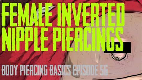 Piercing On Inverted Nipple