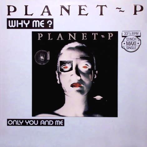 Planet P Why Me
