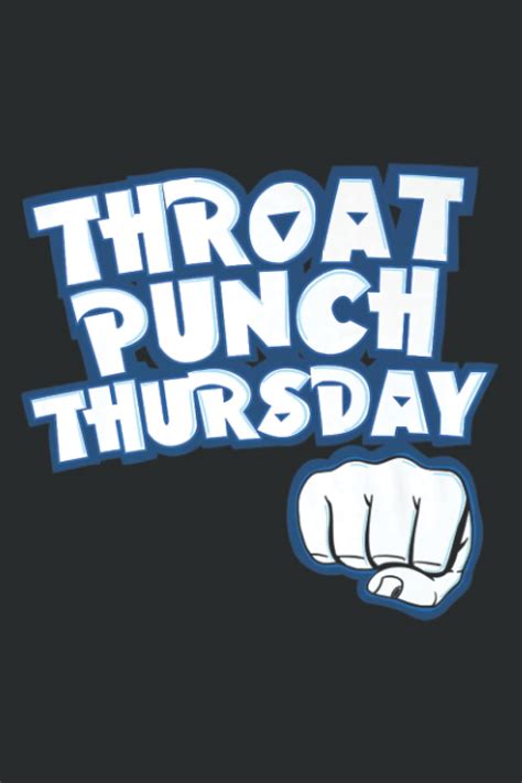 Punching You In The Throat