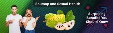 Soursop Benefits Sexually