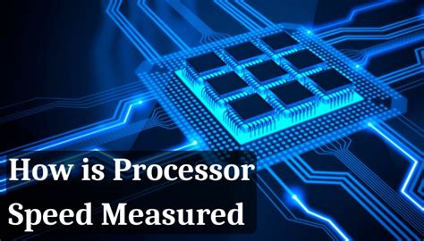 Speed Of Processor Chip Is Measured In