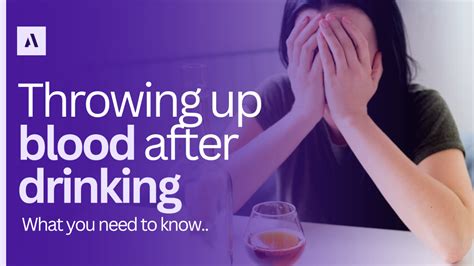 Spewing Blood After Drinking