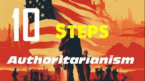 Steps To Authoritarianism