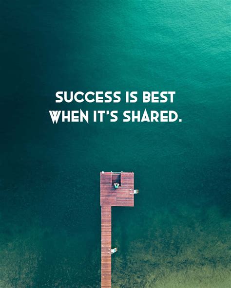 Success Is Best When Shared