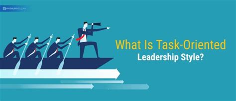 Task Oriented Leadership