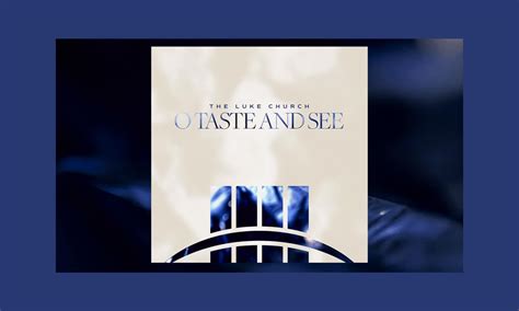 The Luke Church O Taste And See