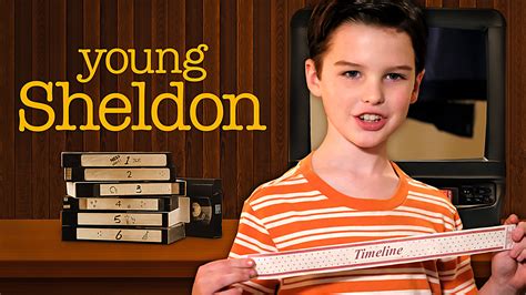 Timeline Of Young Sheldon