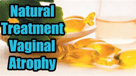 Vaginal Atrophy Natural Treatment