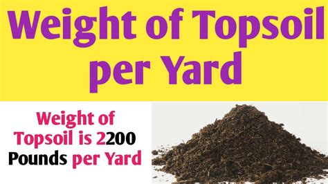 Weight Of Topsoil Per Cubic Yard
