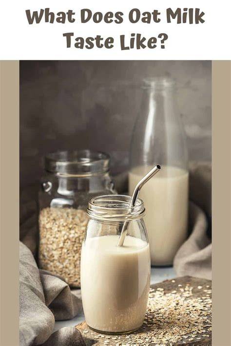 What Does Oat Milk Taste Like