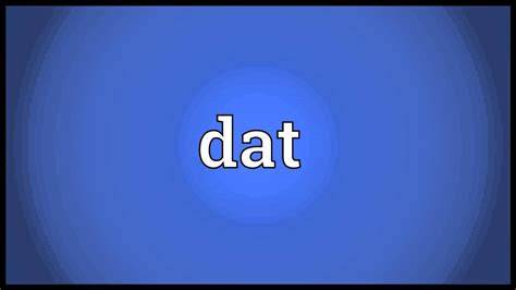 What Does Say Dat Mean