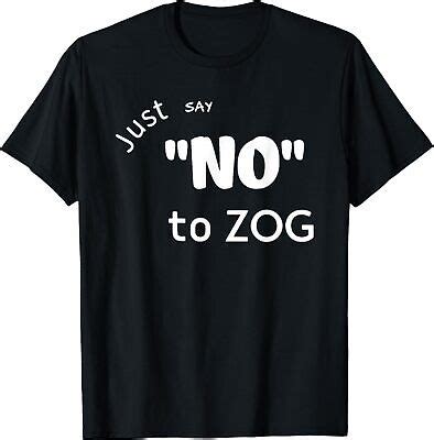 What Does Say No To Zog Mean