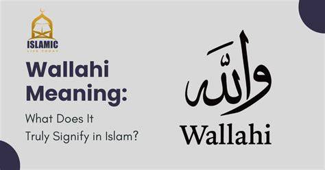 What Does Say Wallahi Mean In Slang
