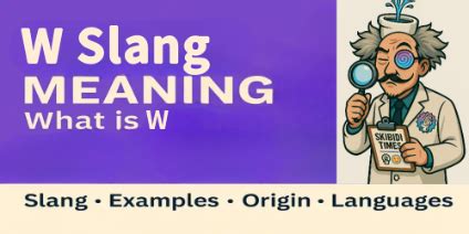 What Does W Mean In Slang