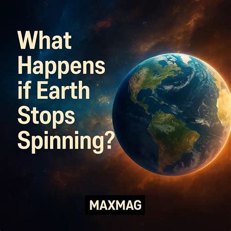 What Happens If Earth Stops Rotating