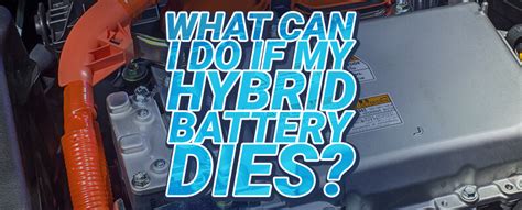 What Happens When Hybrid Battery Dies