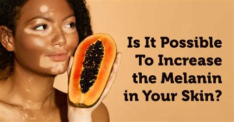 What Increases Melanin