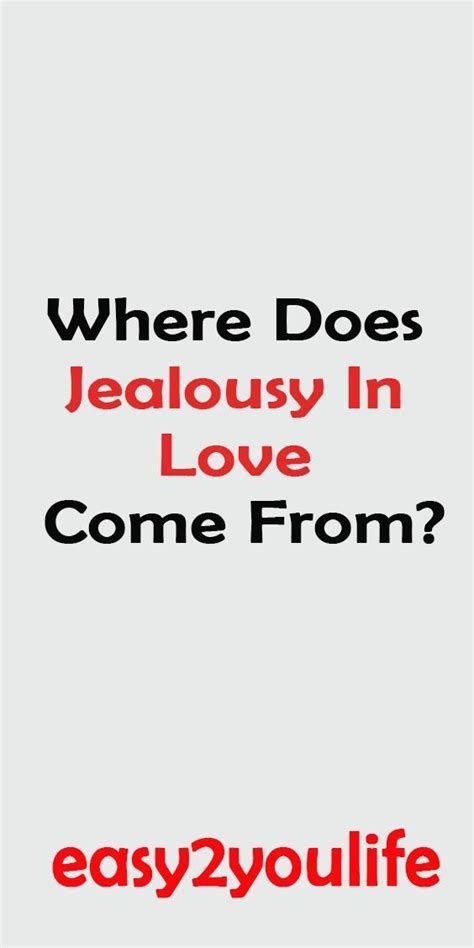 Where Does Jealousy Come From