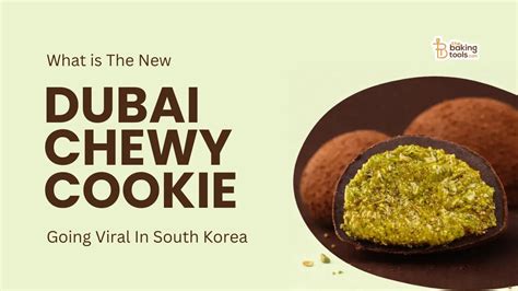 Who Invented Dubai Chewy Cookie