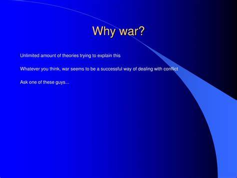 Why Does War Exist