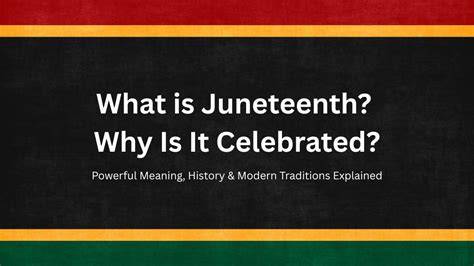 Why Is Called Juneteenth