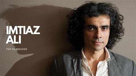 Written By Imtiaz Ali